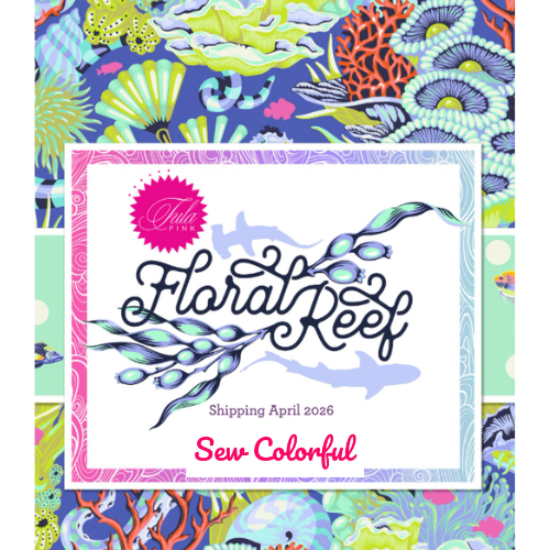 PRE-ORDER - Floral Reef - Tula Pink - April 2026