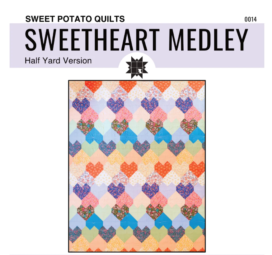 Sweetheart Medley Quilt Pattern – Half Yard Version- Paper Pattern - By Sweet Potato Quilts